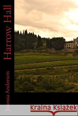 Harrow Hall Janessa Anderson 9781497490468 Createspace