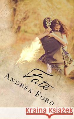 Fate: A Chosen Novella Andrea Lynn Ford 9781497491809