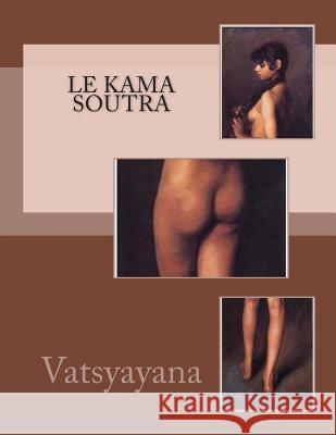 Le Kama Soutra Vatsyayana 9781497492264