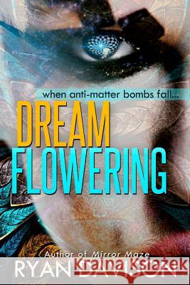 Dreamflowering Ryan Davison 9781497497061 Createspace