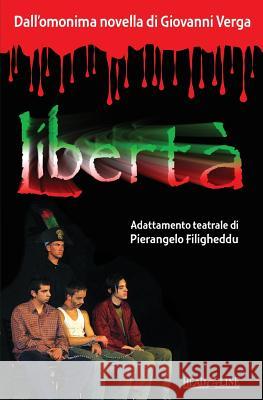 Liberta': Atto unico (dalla novella di G. Verga) Verga, Giovanni 9781497498440