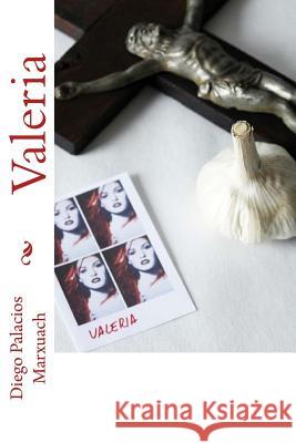Valeria.: Una historia de vampiros Marxuach, Diego Palacios 9781497499034 Createspace Independent Publishing Platform