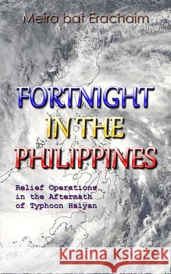 Fortnight In The Philippines Bat Erachaim, Meira 9781497499980