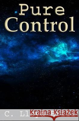 Pure Control C. Lloyd Brill 9781497500112