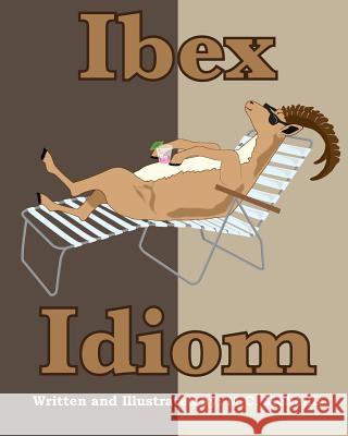 Ibex Idiom M. C. McNellis 9781497500952 Createspace