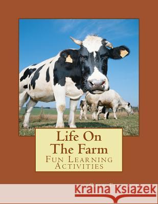 Life On The Farm: Fun Learning Activities Forsyth, Gail 9781497502925