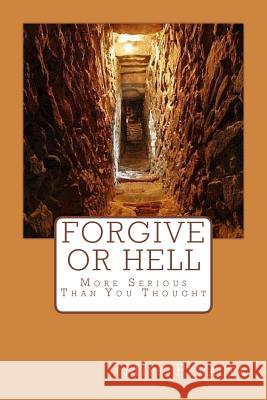 Forgive Or Hell Peralta, Mike 9781497503816 Createspace