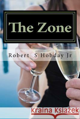 The Zone MR Robert S. Hobda 9781497505025 Createspace