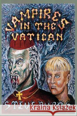 Vampires In The Vatican Burch, Stephen James 9781497505629 Createspace