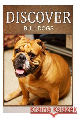 Bulldogs - Discover: Early reader's wildlife photography book Press, Discover 9781497507180 Createspace