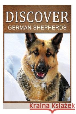 German Shepherds - Discover: Early reader's wildlife photography book Press, Discover 9781497508064 Createspace