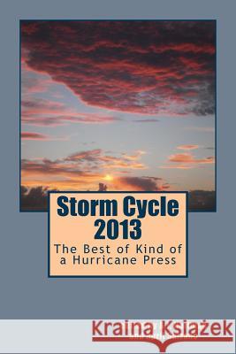 Storm Cycle 2013 A. J. Huffman 9781497508576 Createspace