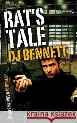 Rat's Tale D. J. Bennett 9781497508781 Createspace