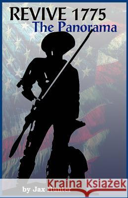 Revive 1775: The Panorama Jax Hunter 9781497510326 Createspace
