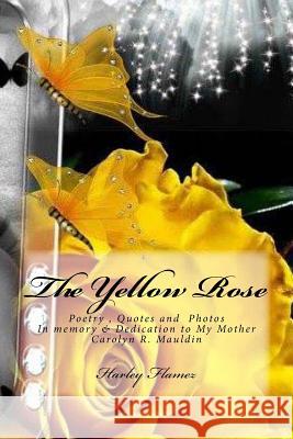 The Yellow Rose Harley Flamez 9781497510548 Createspace