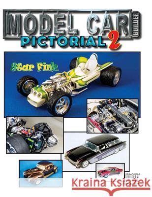 Model Car Builder Pictorial No. 2: How-Tos, Tips, Tricks, Feature Cars, & More! MR Roy R. Sorenson 9781497514706 Createspace