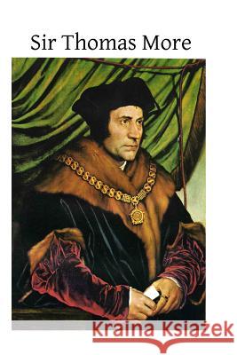 Sir Thomas More Henri Bremond Harold Child Brother Hermenegil 9781497523449