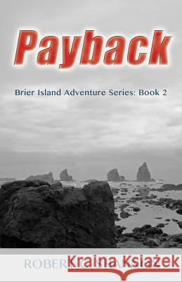 Brier Island Adventure Series/Payback Robert C. Shannon 9781497527423 Createspace