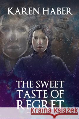 The Sweet Taste of Regret Karen Haber 9781497532007