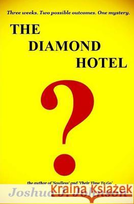 The Diamond Hotel Joshua J. Johnson 9781497532847