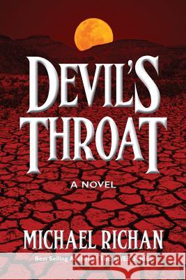 Devil's Throat Michael Richan 9781497533417 Createspace