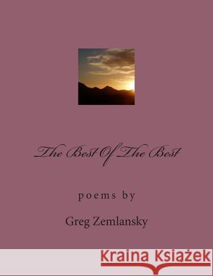 The Best Of The Best Zemlansky, Greg 9781497535176 Createspace