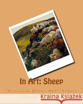 In Art: Sheep Deirdre K. Fuller 9781497535848 Createspace