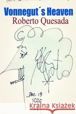 Vonnegut's Heaven: Dracula in the AID'S Era Quesada, Roberto 9781497538566
