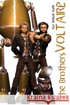 The Brothers Voltaire Sean Stephane Martin 9781497540538 Createspace