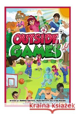 Outside Games Donnell Barrett India Barrett Craig Wayans 9781497543874