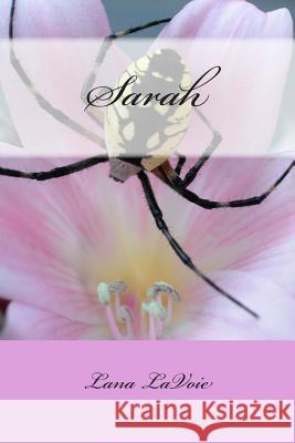 Sarah Lana Lavoie 9781497544574 Createspace