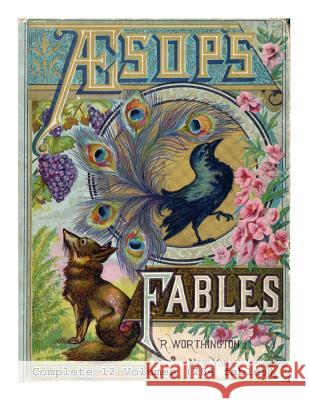 Aesop's Fables (Complete 12 Volumes) Aesop 9781497545793