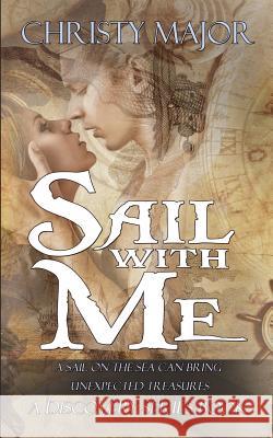 Sail with Me Christy Major 9781497549739