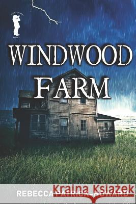 Windwood Farm Rebecca Patrick-Howard 9781497550353