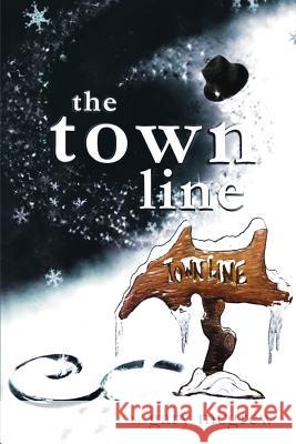 The Town Line Gary McGrew Gary McGrew 9781497559134 Createspace