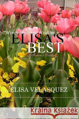 Elisa's Best: Women's Edition Elisa Velasquez 9781497559509 Createspace