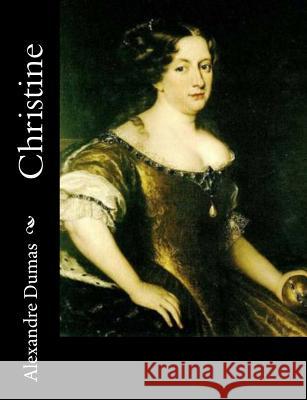 Christine Alexandre Dumas Barbara Luciana D 9781497563025 Createspace