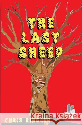 The Last Sheep Chris Ringler 9781497563940