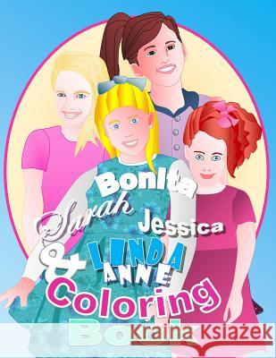 Bonita, Sarah, Jessica, & Linda Anne Coloring Book Shirley D. Lise 9781497566026