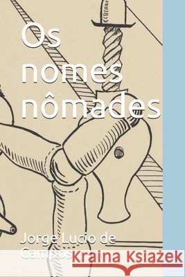 Os nomes nomades De Campos, Jorge Lucio 9781497573321