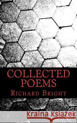 collected poems Bright, Richard 9781497573420