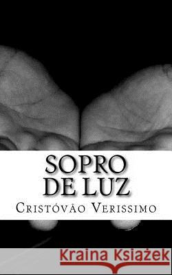 Sopro de Luz Cristovao Verissimo 9781497573758 Createspace