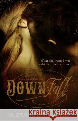 Down Fall Suzanne D. Williams 9781497573765 Createspace