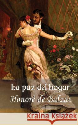 La paz del hogar De Balzac, Honore 9781497574793