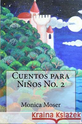 Cuentos para Niños No. 2 Moser, Monica 9781497576261