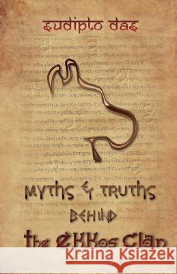 Myths & Truths Behind The Ekkos Clan (Color) Das, Sudipto 9781497576902