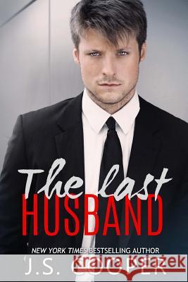 The Last Husband J. S. Cooper 9781497577121 Createspace