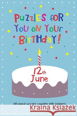 Puzzles for you on your Birthday - 12th June Media, Clarity 9781497578616