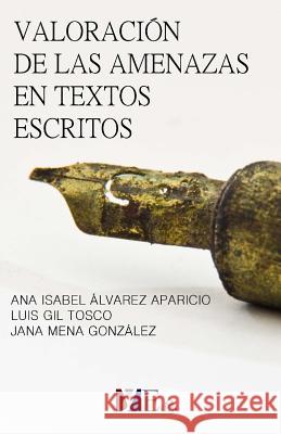 Valoración de las amenazas a través de textos escritos Gil Tosco, Luis 9781497578739 Createspace