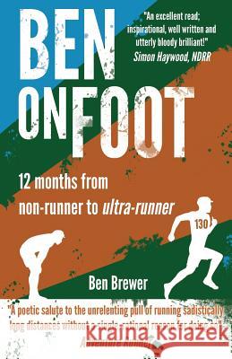 Ben on Foot MR Ben S. Brewer 9781497578821 Createspace